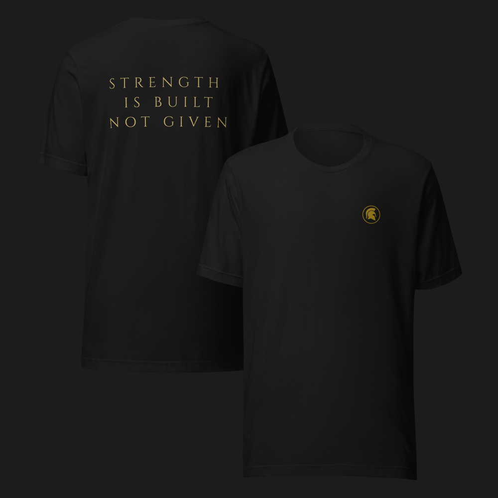 Strength Is Built Not Given | Core Tee